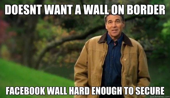DOESNT WANT A WALL ON BORDER FACEBOOK WALL HARD ENOUGH TO SECURE  Rick perry