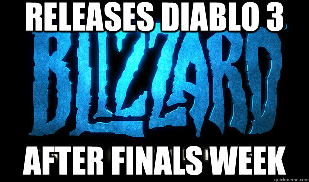 Releases Diablo 3 After Finals week  