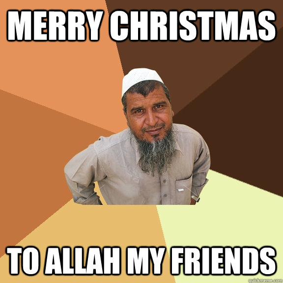 Merry Christmas to allah my friends  Ordinary Muslim Man