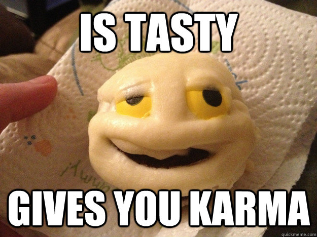 Is tasty gives you karma - Is tasty gives you karma  Misc