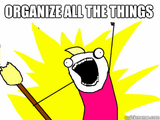 organize all the things  All The Things