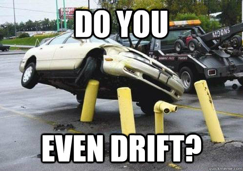 do you even drift?  car crash