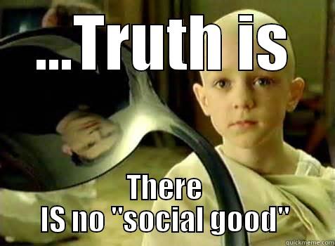 There is no Spoon - ...TRUTH IS THERE IS NO 