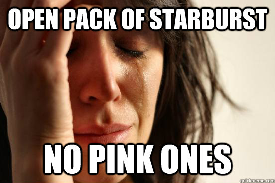Open pack of Starburst No Pink ones  First World Problems