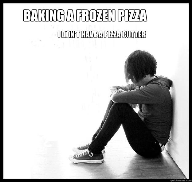 Baking a frozen pizza I don't have a pizza cutter  First world problem kid