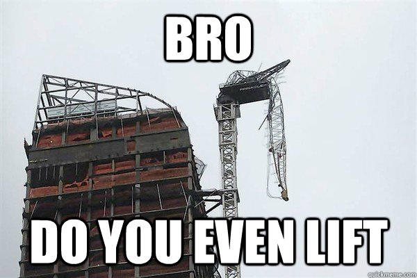 Bro do you even lift - Bro do you even lift  Wimpy Crane