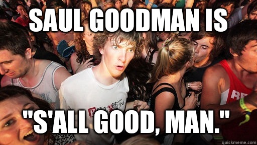 Saul Goodman is 