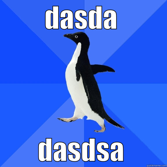DASDA DASDSA Socially Awkward Penguin
