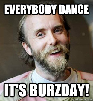 Everybody dance it's burzday!  Hippie Father