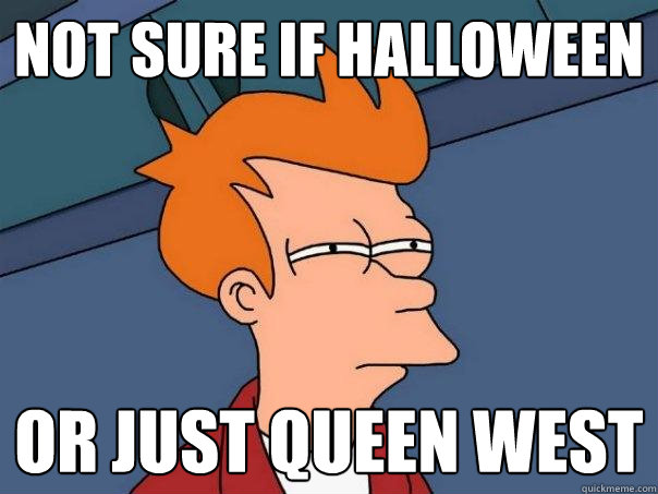 Not sure if Halloween or just Queen West  Futurama Fry