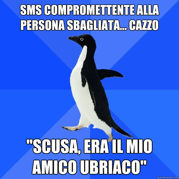 sms compromettente alla persona sbagliata... cazzo 