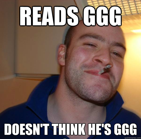 Reads GGG Doesn't think He's GGG - Reads GGG Doesn't think He's GGG  Misc