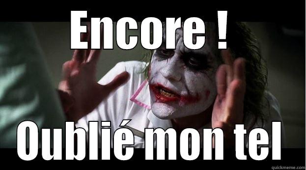 Encore ! - ENCORE ! OUBLIÉ MON TEL Joker Mind Loss