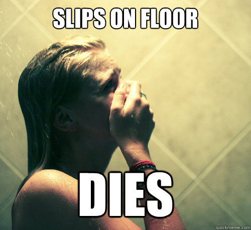 Slips on floor dies  Shower Mistake