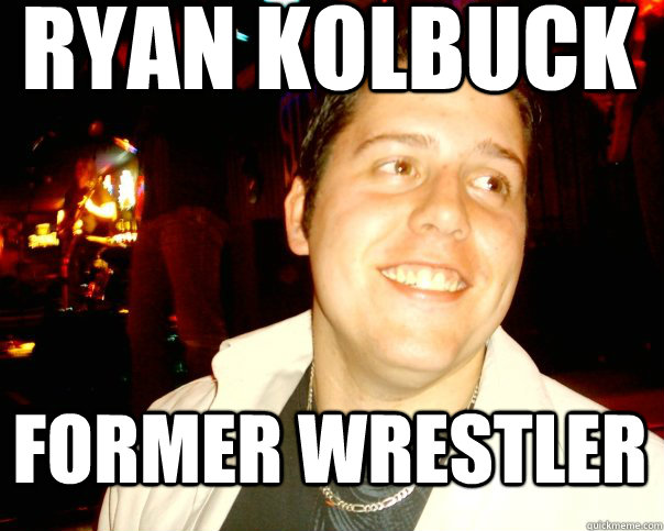 Former Wrestler Ryan Kolbuck  