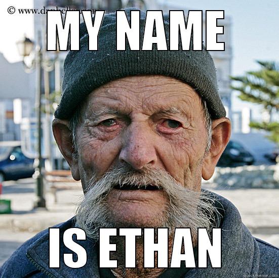 MY NAME IS ETHAN Misc