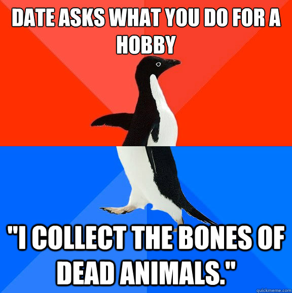 Date asks what you do for a hobby 