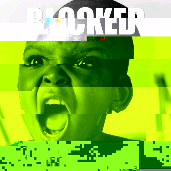 BLOCKED  FAM  Angry Black Boy