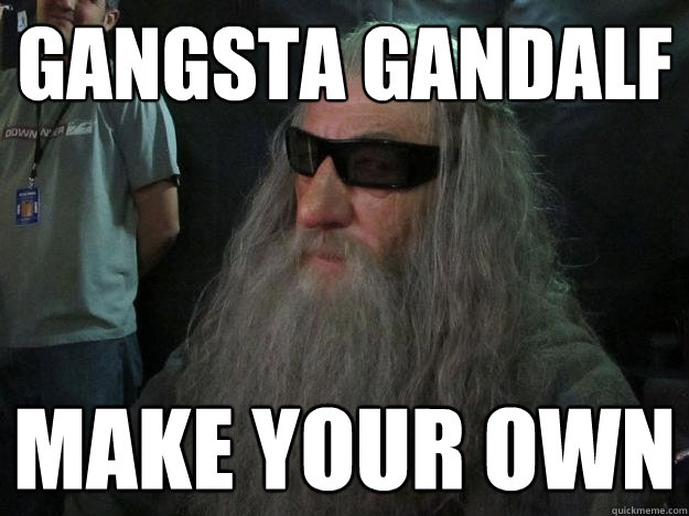 Gangsta Gandalf Make Your Own  