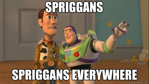 spriggans spriggans everywhere  Everywhere