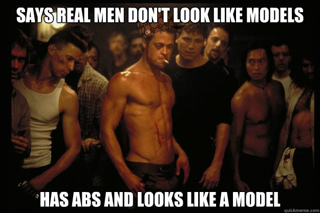 Says real men don't look like models Has abs and looks like a model  