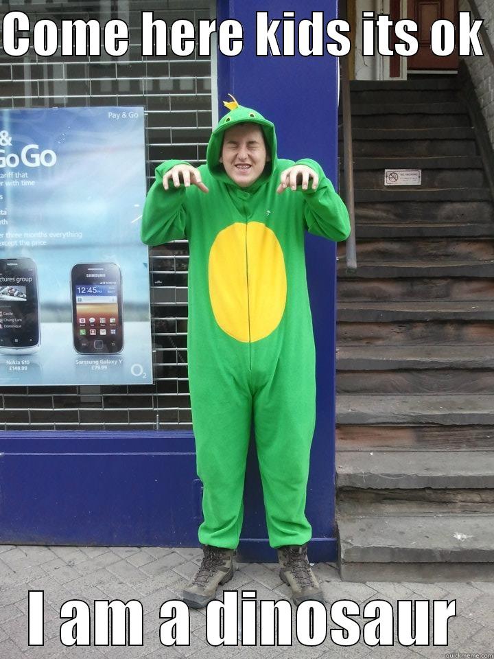 COME HERE KIDS ITS OK  I AM A DINOSAUR Misc