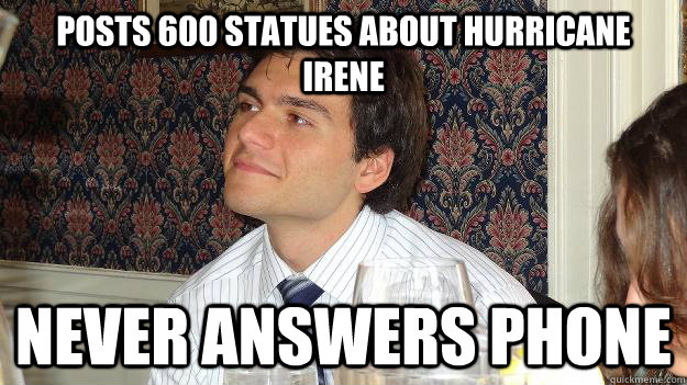posts 600 statues about hurricane irene never answers phone  