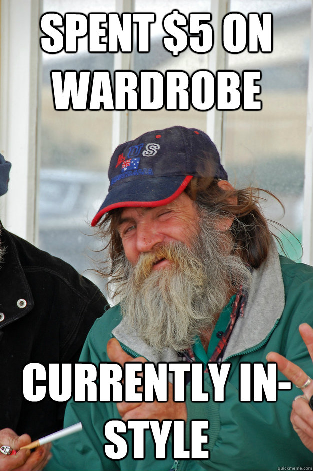 spent $5 on wardrobe currently in-style  Success Hobo
