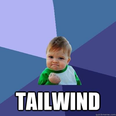  tailwind -  tailwind  Success Kid