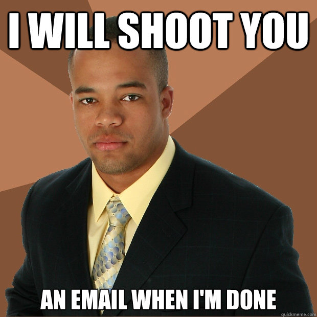 i will shoot you an email when i'm done  Successful Black Man
