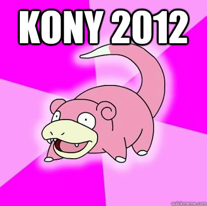 KONY 2012   Slowpoke