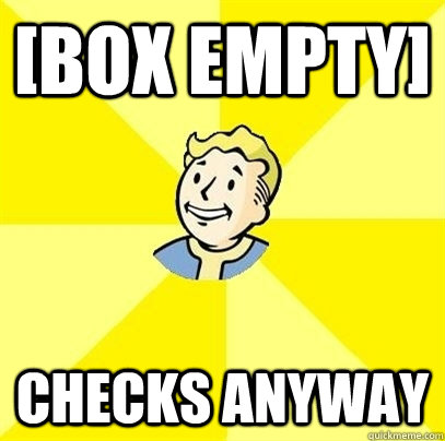 [box empty] checks anyway  Fallout 3