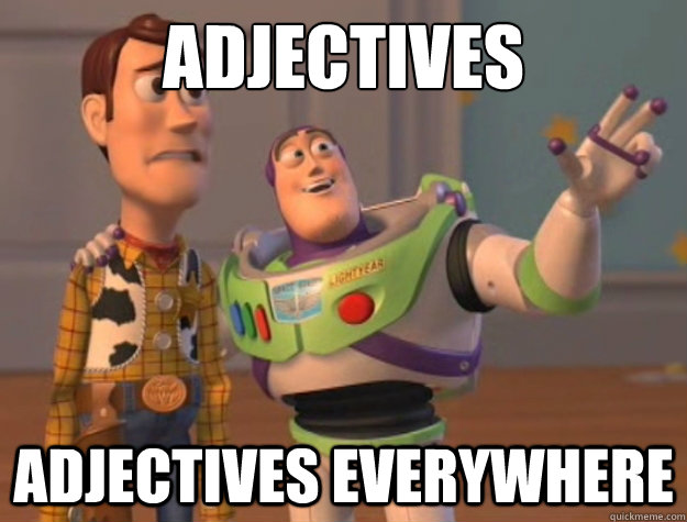 Adjectives Adjectives everywhere - Adjectives Adjectives everywhere  Buzz Lightyear