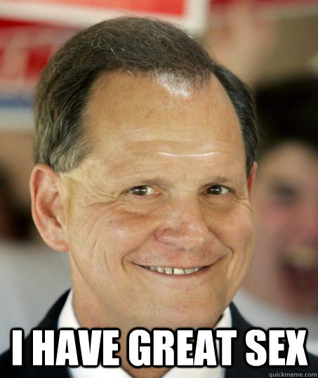  i have great sex -  i have great sex  sexless roy moore