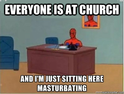 everyone is at church  