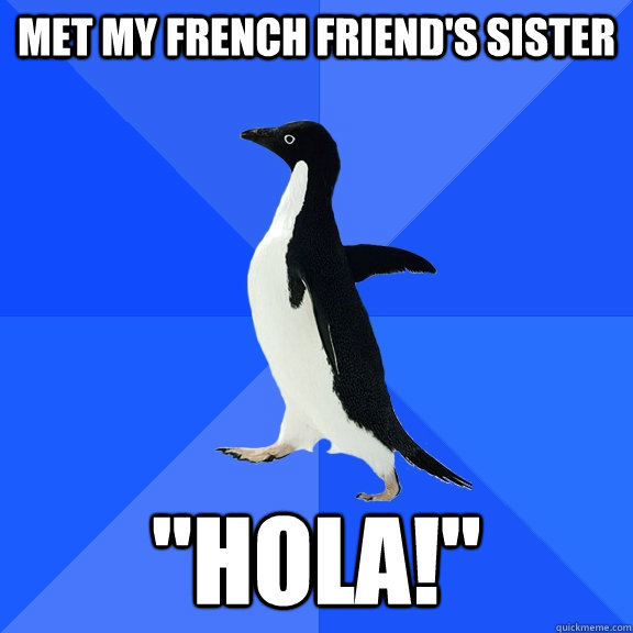 Met my french friend's sister 
