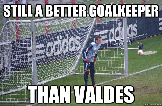 STILL A BETTER GOALKEEPER THAN VALDES - STILL A BETTER GOALKEEPER THAN VALDES  mandzukic