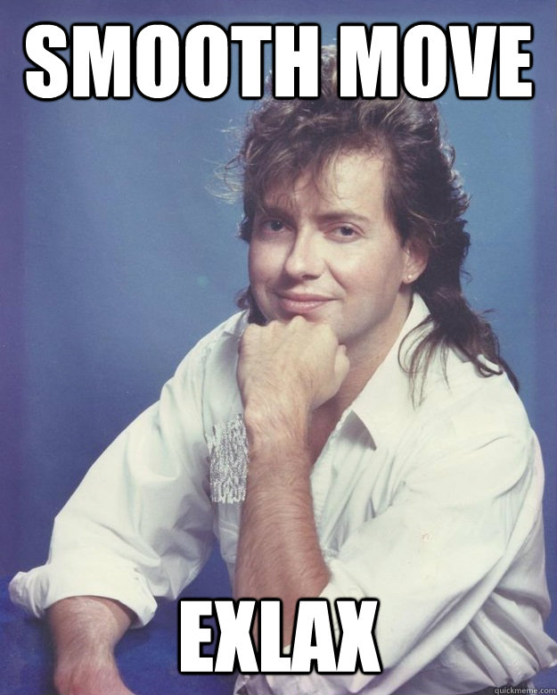 Smooth move Exlax - Smooth move Exlax  1980s Douchebag