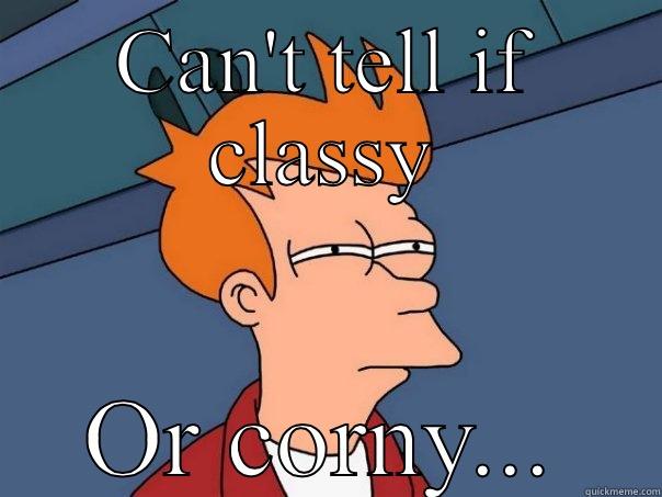 CAN'T TELL IF CLASSY OR CORNY... Futurama Fry