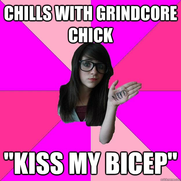 chills with grindcore chick 