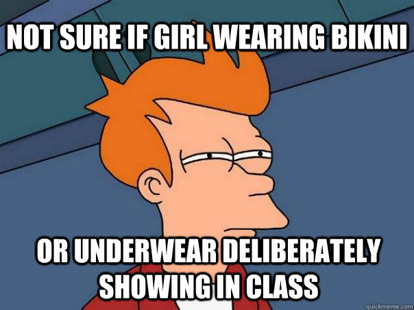 Not sure if girl wearing bikini or underwear deliberately showing in class - Not sure if girl wearing bikini or underwear deliberately showing in class  Futurama Fry