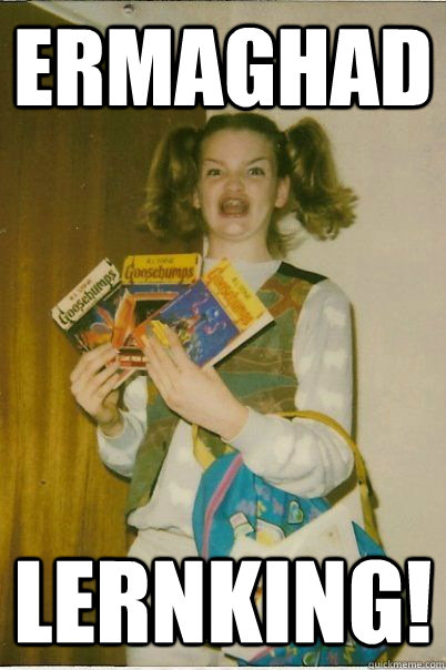Ermaghad Lernking!  BERKS