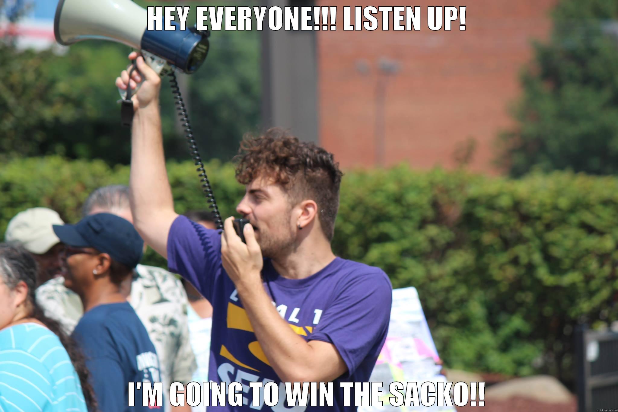Sacko Announcement - HEY EVERYONE!!! LISTEN UP! I'M GOING TO WIN THE SACKO!! Misc