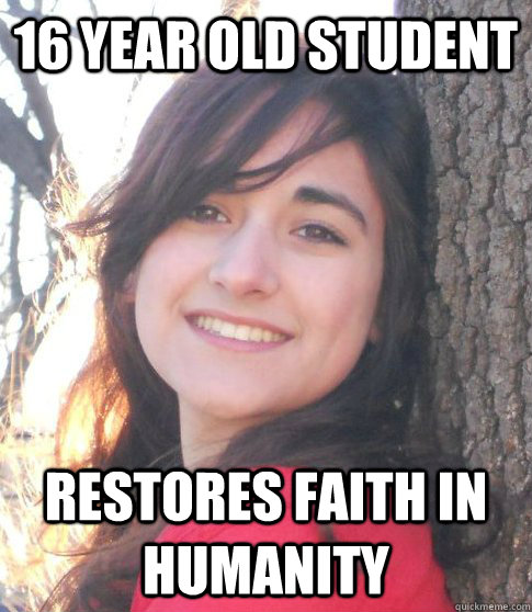 16 year old student Restores faith in humanity - 16 year old student Restores faith in humanity  Good Girl Jessica