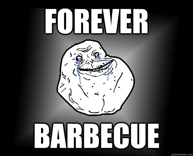 Forever barbecue  