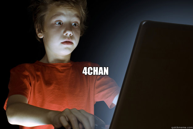 4Chan   scared first day on the internet kid