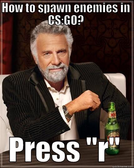 HOW TO SPAWN ENEMIES IN CS:GO? PRESS 