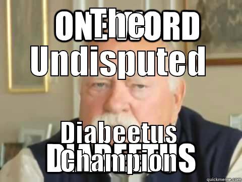 THE UNDISPUTED DIABEETUS CHAMPION Misc