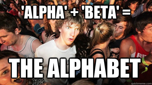 'Alpha' + 'Beta' = The Alphabet  Sudden Clarity Clarence