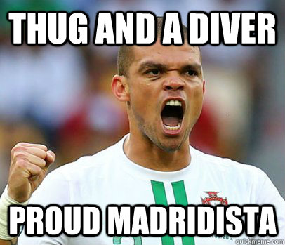 Thug and a diver Proud Madridista - Thug and a diver Proud Madridista  Pepe1